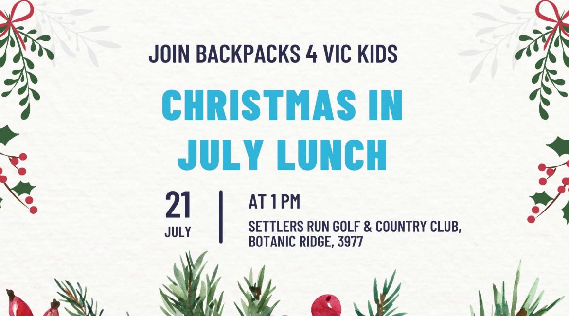 Backpacks 4 Vic Kids Christmas in July Lunch